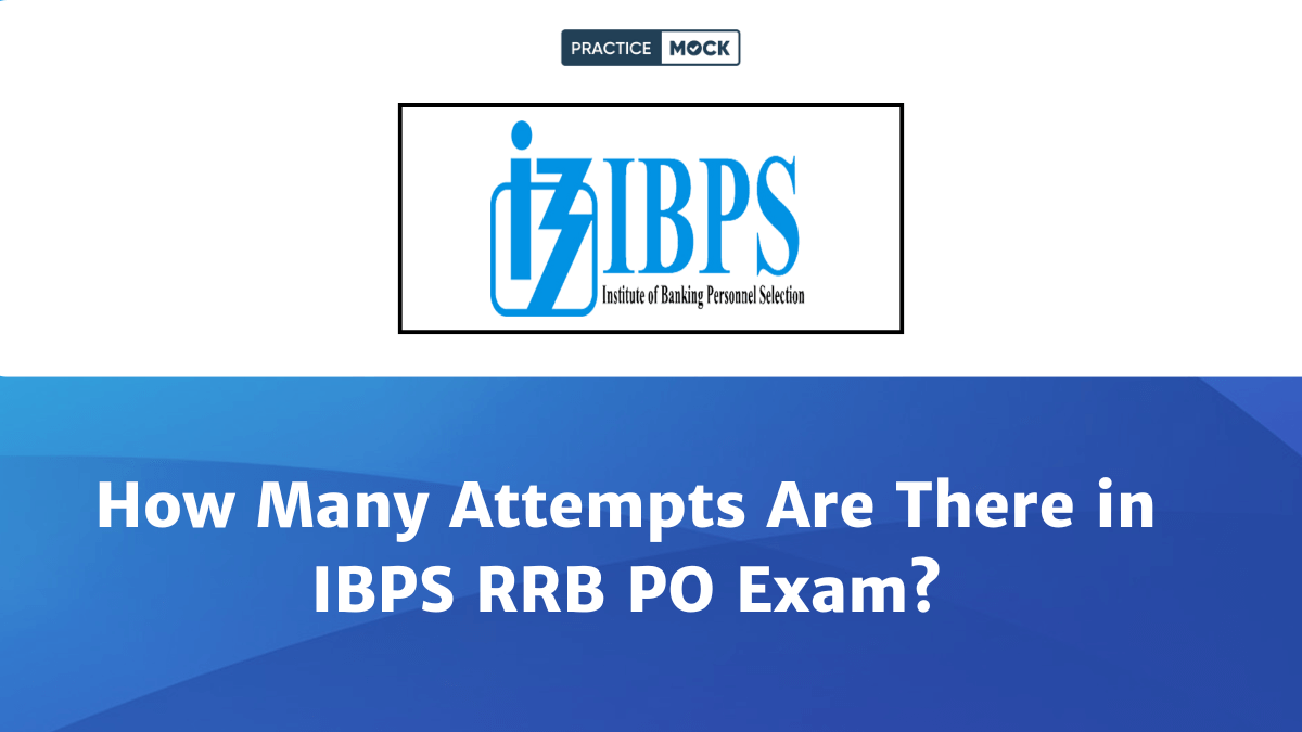 How Many Attempts Are There in IBPS RRB PO Exam