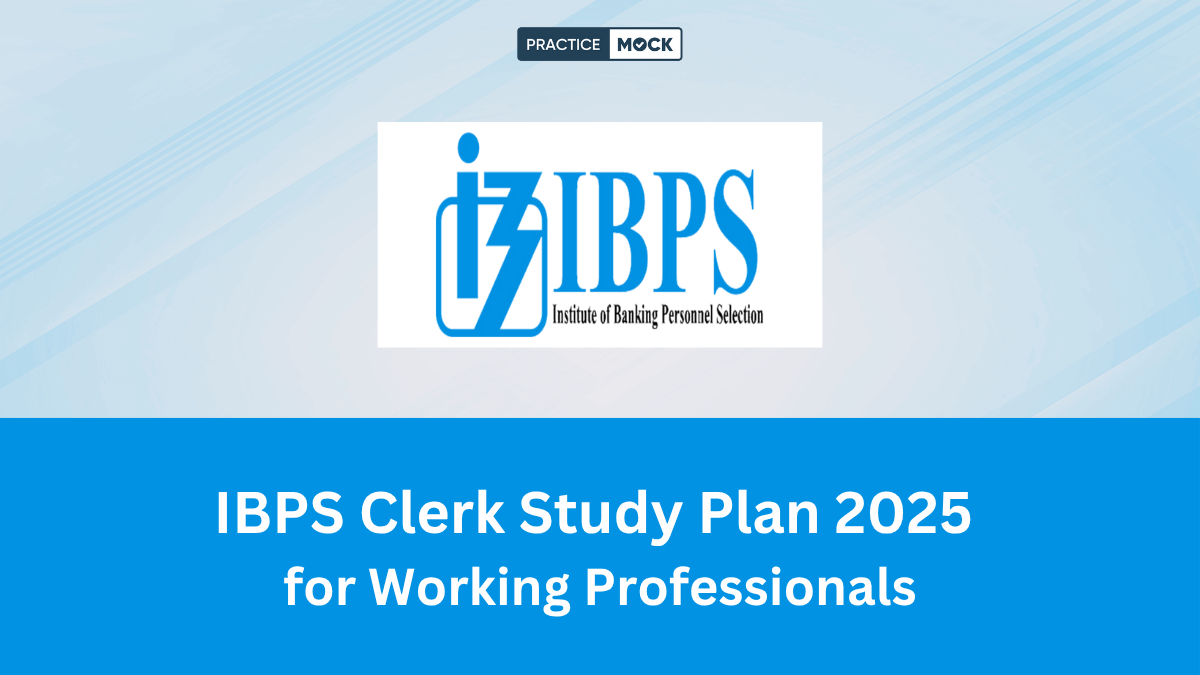 IBPS Clerk Study Plan 2025 for Working Professionals