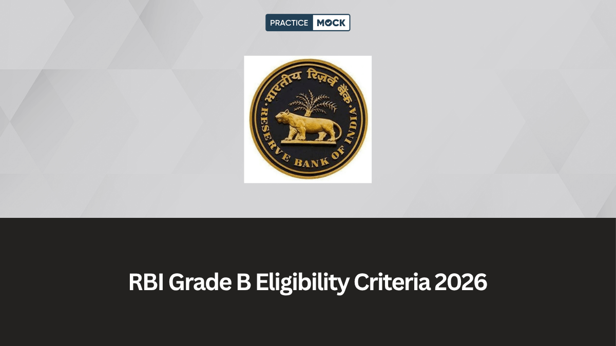RBI Grade B Eligibility Criteria 2026