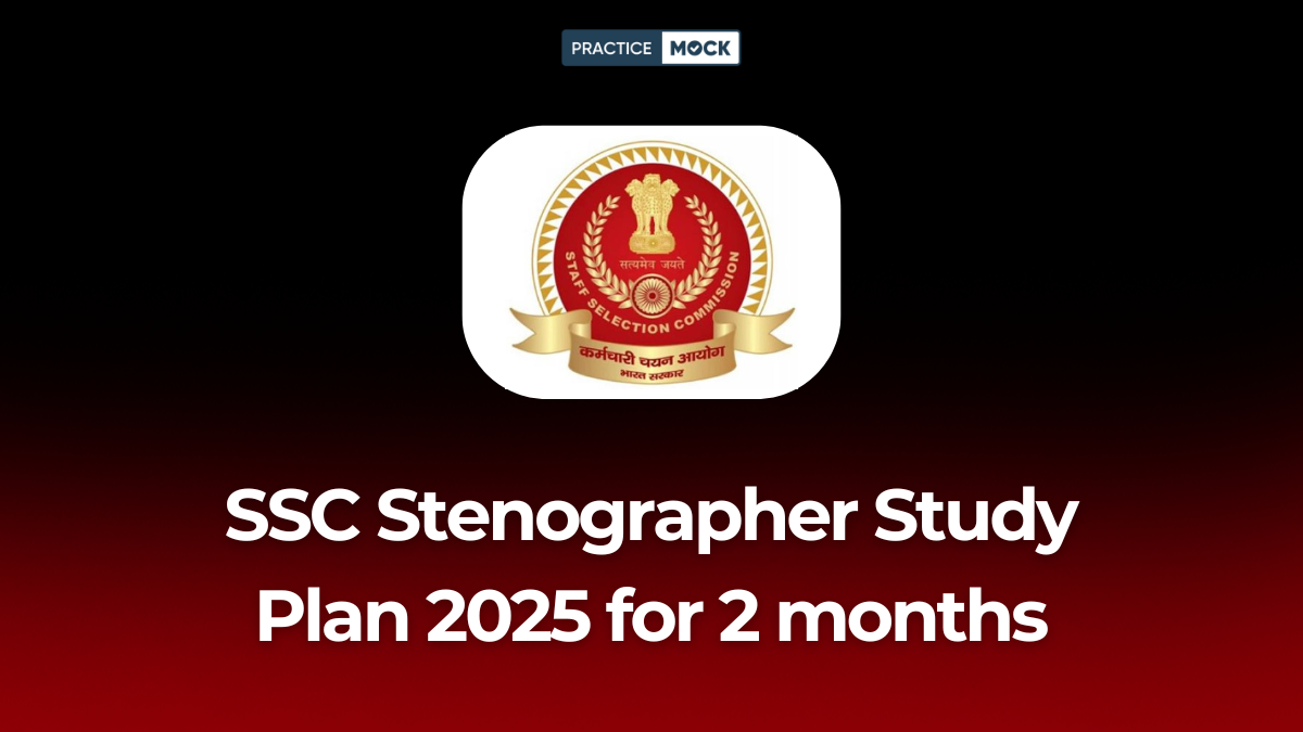 SSC Stenographer Study Plan 2025 for 2 months