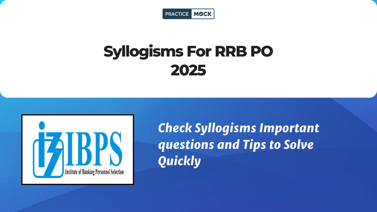 Syllogisms for RRP PO 2025, Tips to Solve Quickly