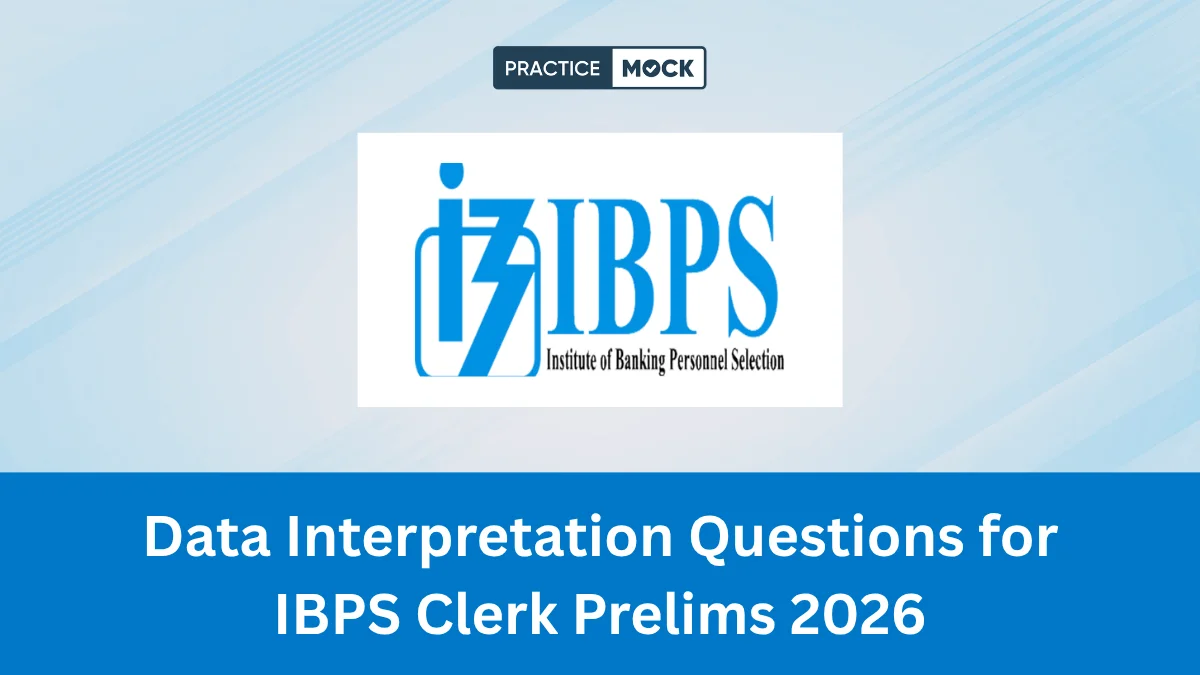 Data Interpretation Questions for IBPS Clerk Prelims 2026
