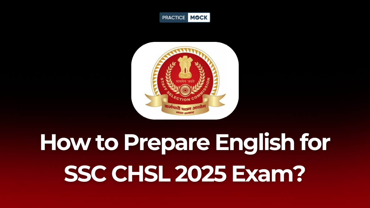 How to Prepare English for SSC CHSL 2025 Exam