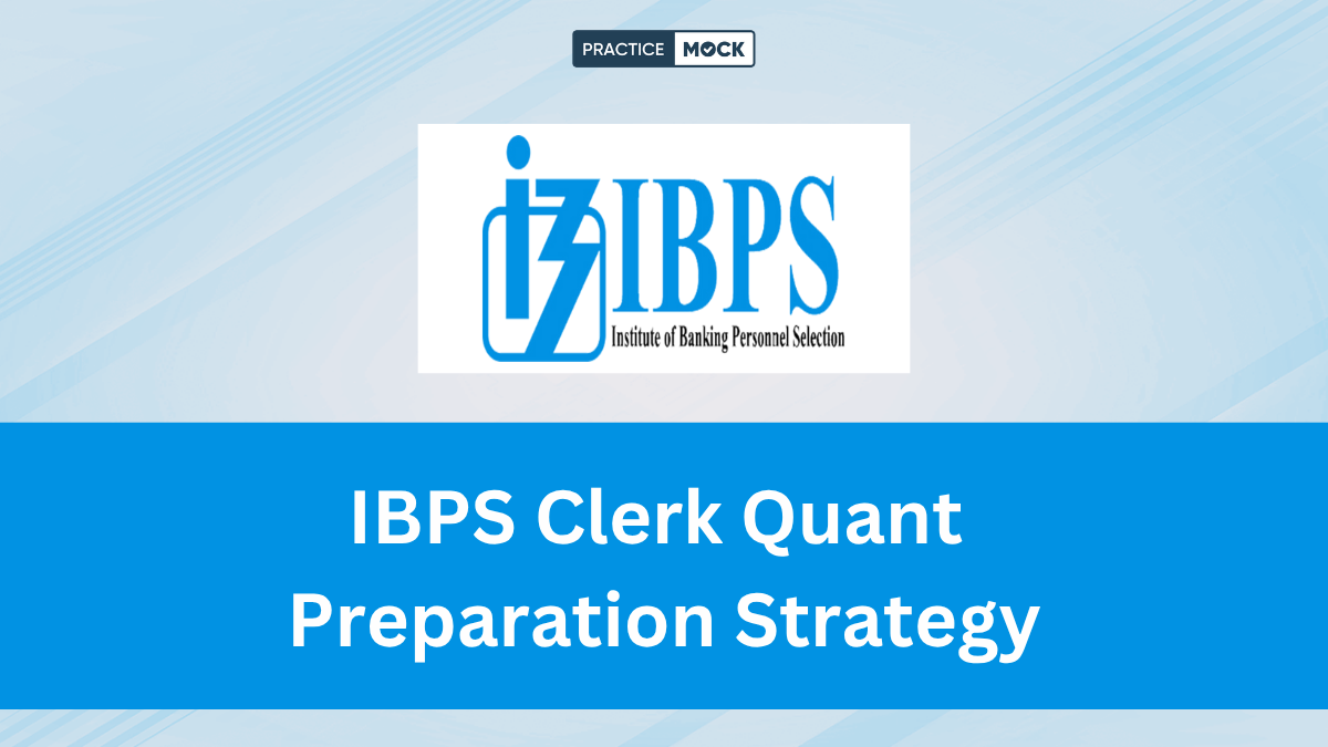 IBPS Clerk Quant Preparation Strategy