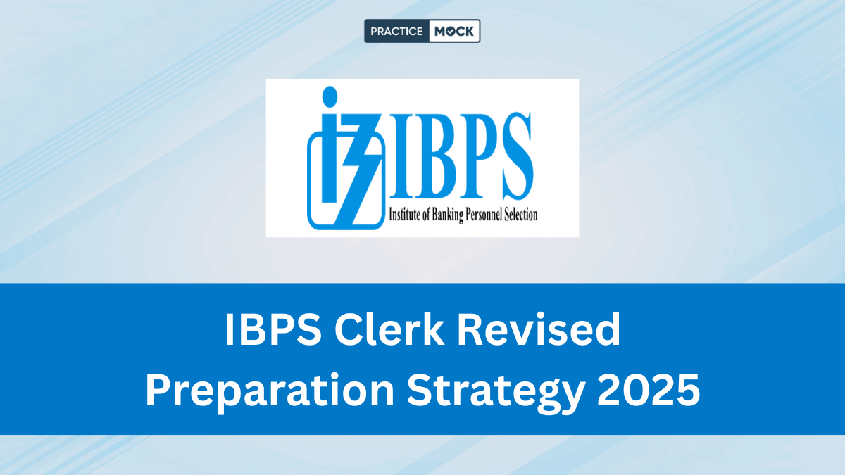 IBPS Clerk Revised Preparation Strategy 2025