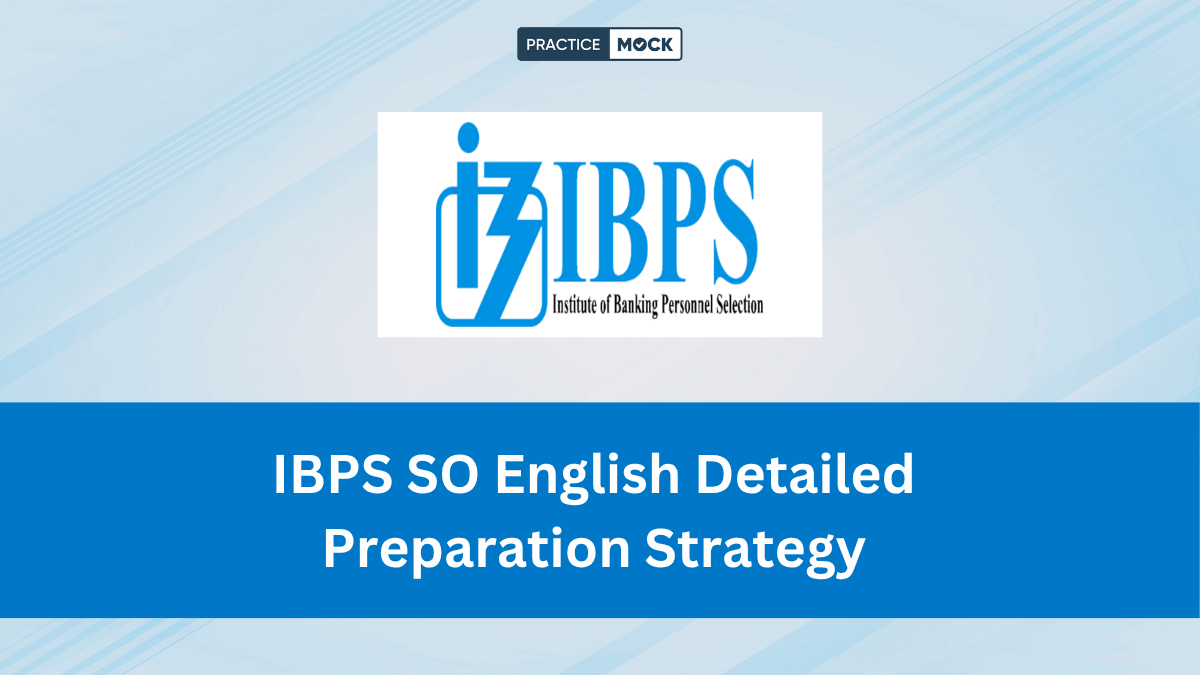 IBPS SO English Detailed Preparation Strategy