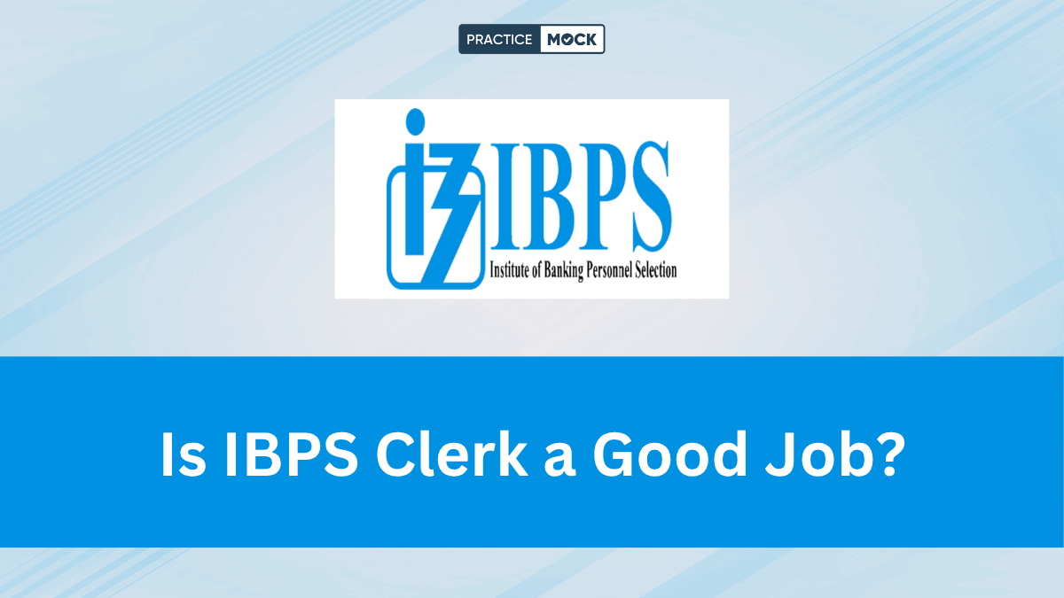 Is IBPS Clerk a Good Job