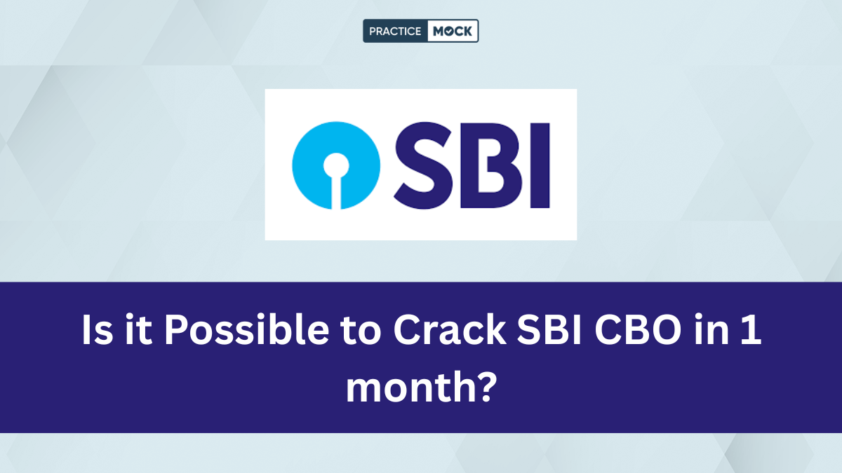 Is it Possible to Crack SBI CBO in 1 month