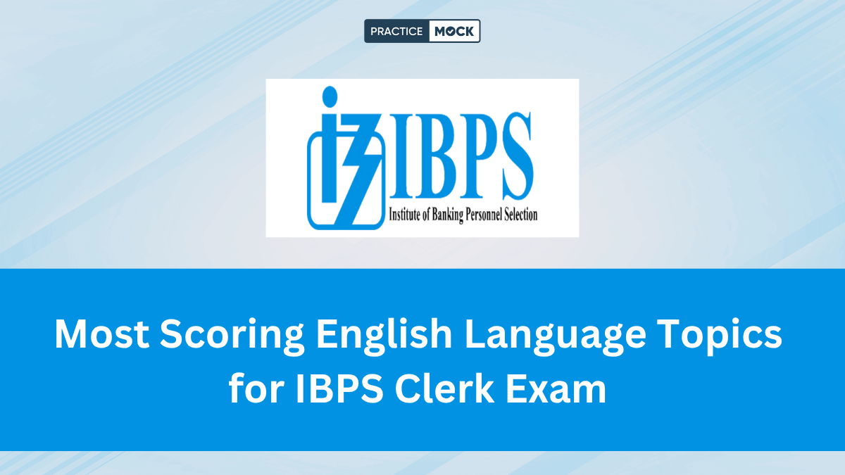 Most Scoring English Language Topics for IBPS Clerk Exam