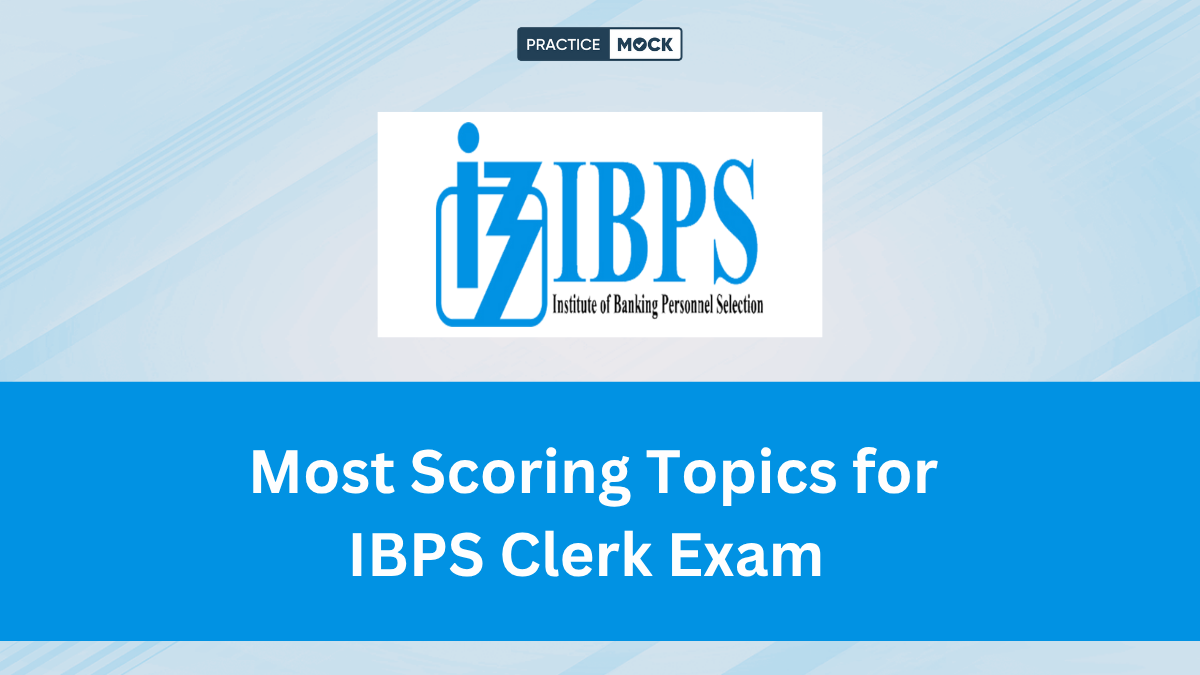 Most Scoring Topics for IBPS Clerk Exam