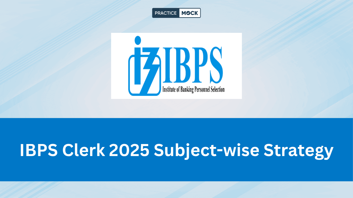 IBPS Clerk 2025 Subject-wise Strategy