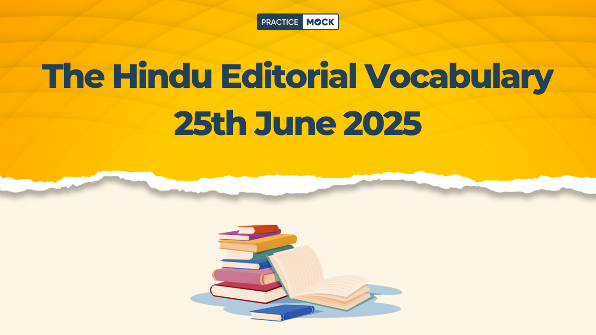The Hindu Editorial Vocabulary 25th June 2025