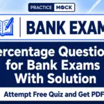 Percentage Questions for Bank Exams With Solution, Get PDF