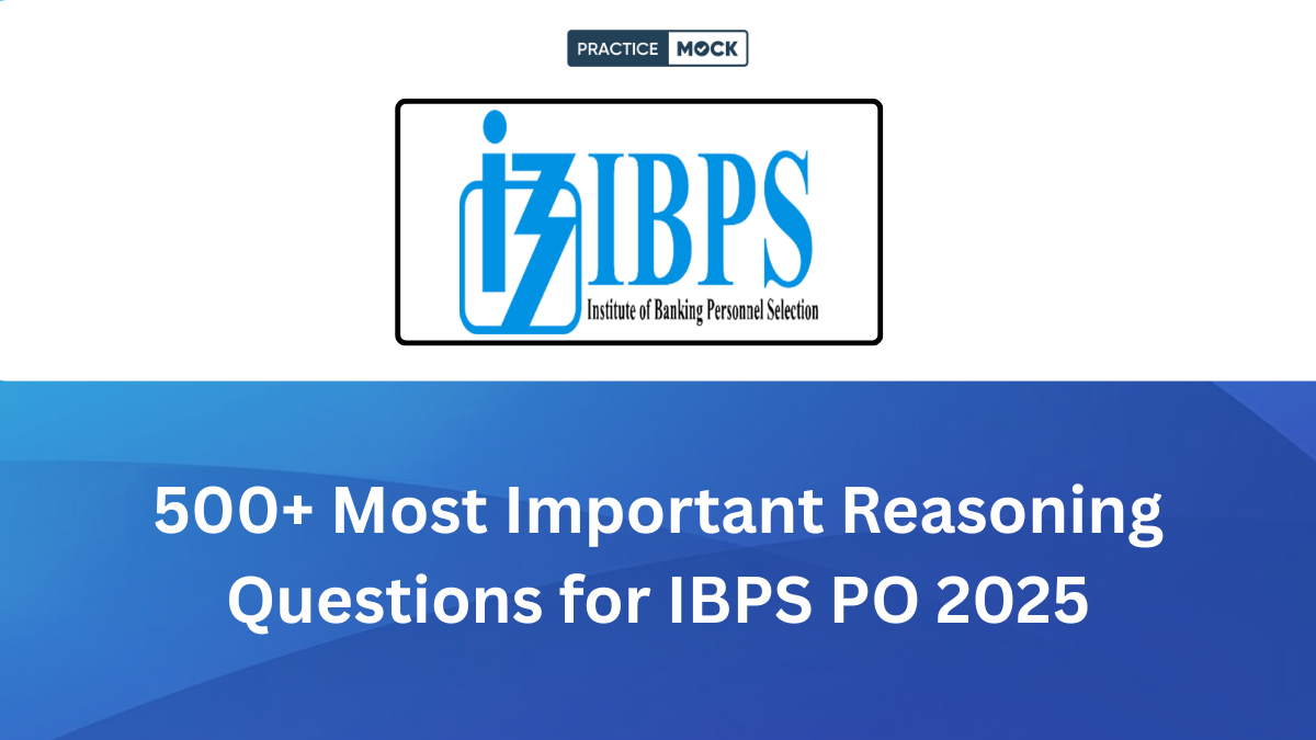 500+ Most Important Reasoning Questions for IBPS PO 2025, Download Free PDF