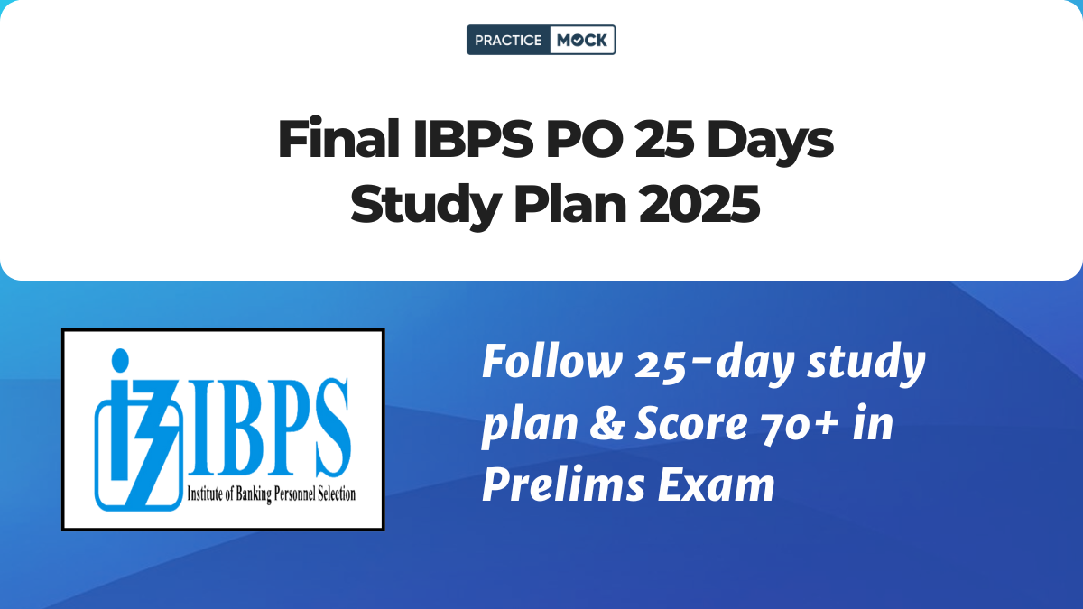 Final IBPS PO 25 Days Study Plan 2025