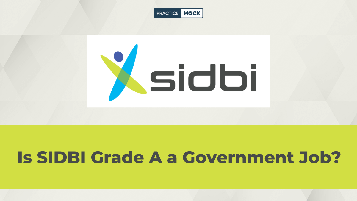Is SIDBI Grade A a Government Job