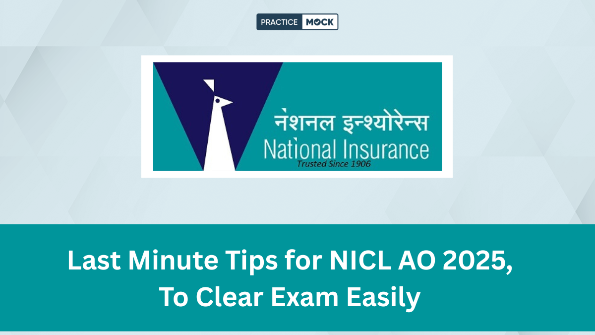 Last Minute Tips for NICL AO 2025, To Clear Exam Easily