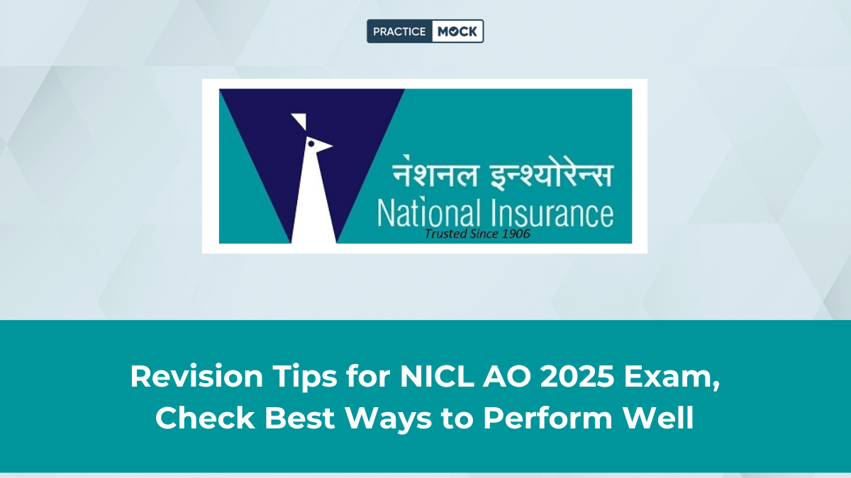 Revision Tips for NICL AO 2025 Exam, Check Best Ways to Perform Well