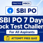 SBI PO 7 Days Mock Test Challenge For All Aspirants, Attempt Free Quiz