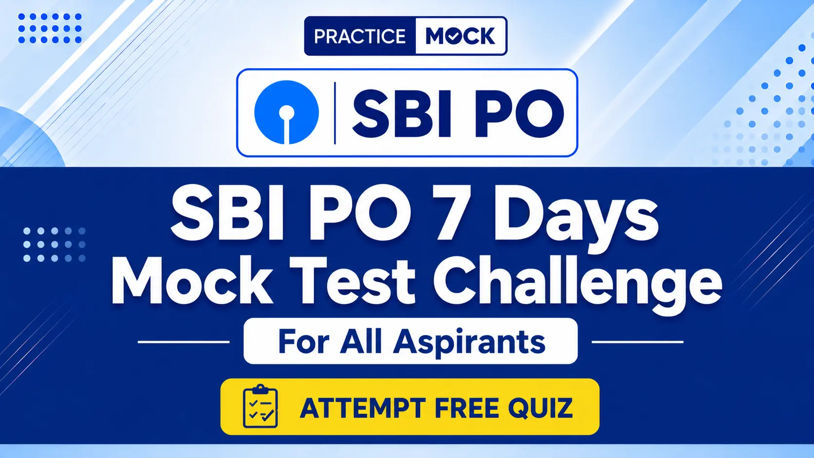 SBI PO 7 Days Mock Test Challenge For All Aspirants Free Quiz