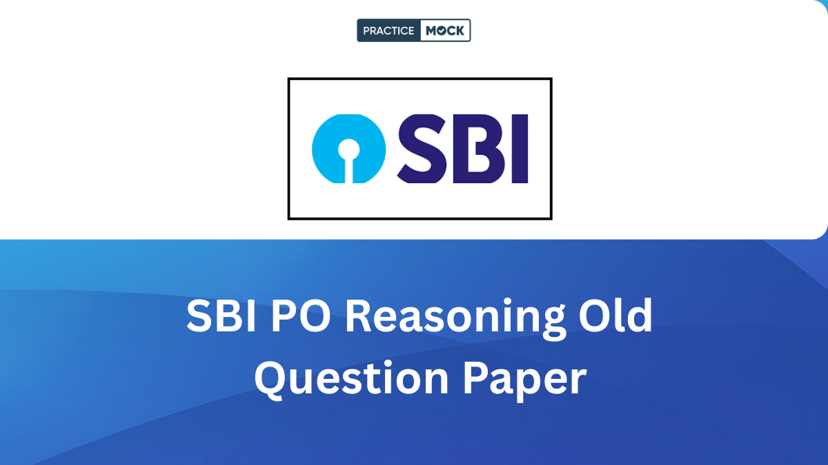SBI PO Reasoning Old Question Paper, Download Most Expected Questions PDF