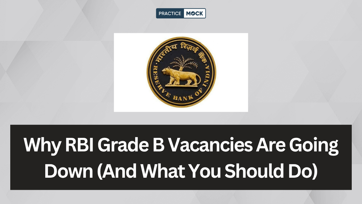Why RBI Grade B Vacancies Are Going Down (And What You Should Do)