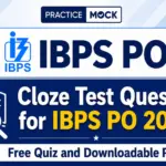 Cloze Test Questions for IBPS PO 2026, Free Quiz and Downloadable PDF