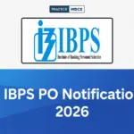 IBPS PO Notification 2026 Out: Exam Date, Vacancy, Eligibility and Syllabus