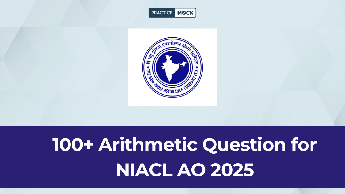 100+ Arithmetic Question for NIACL AO 2025