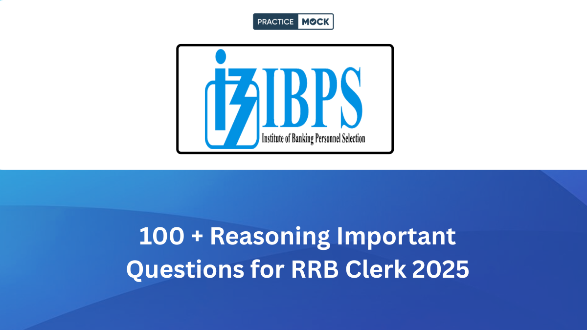 100 + Reasoning Important Questions for RRB Clerk 2025