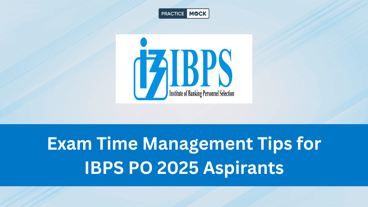 Exam Time Management Tips for IBPS PO 2025 Aspirants,