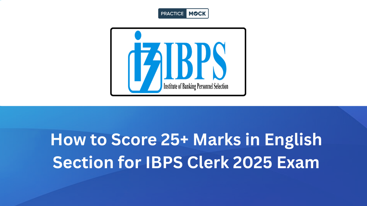 How to Score 25+ Marks in English Section for IBPS Clerk 2025 Exam