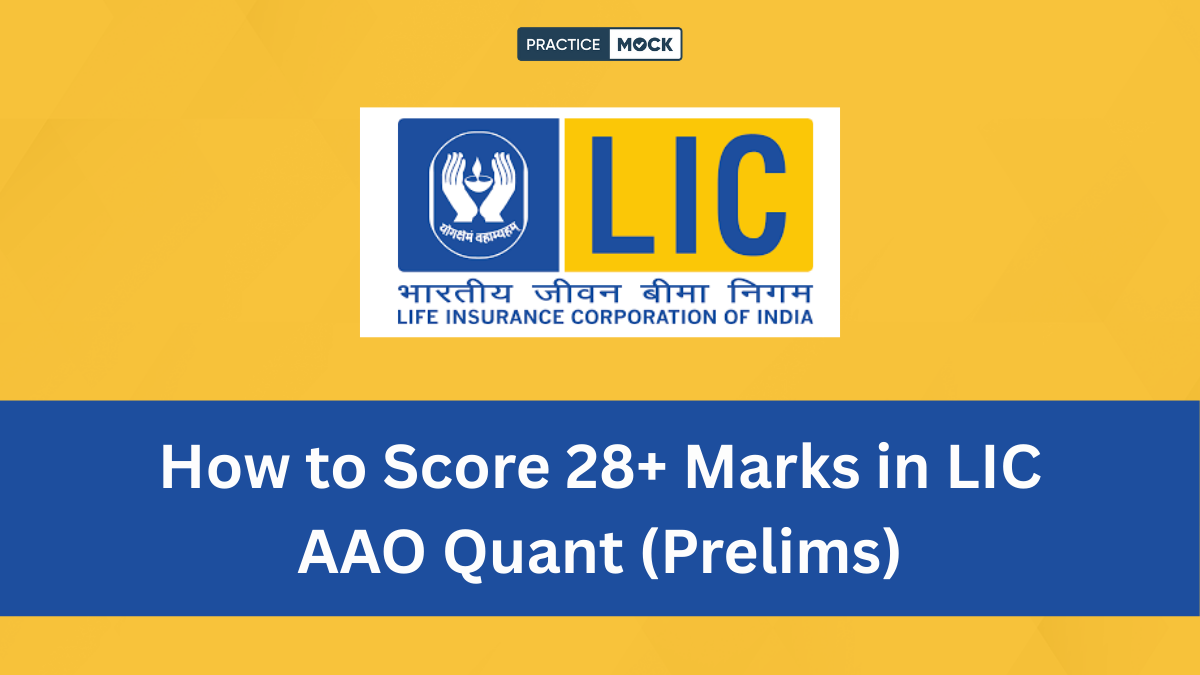 How to Score 28+ Marks in LIC AAO Quant