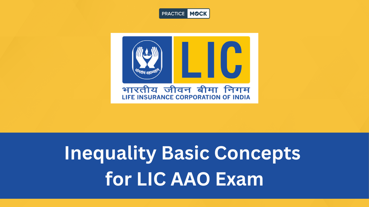 Inequality Basic Concepts for LIC AAO Exam
