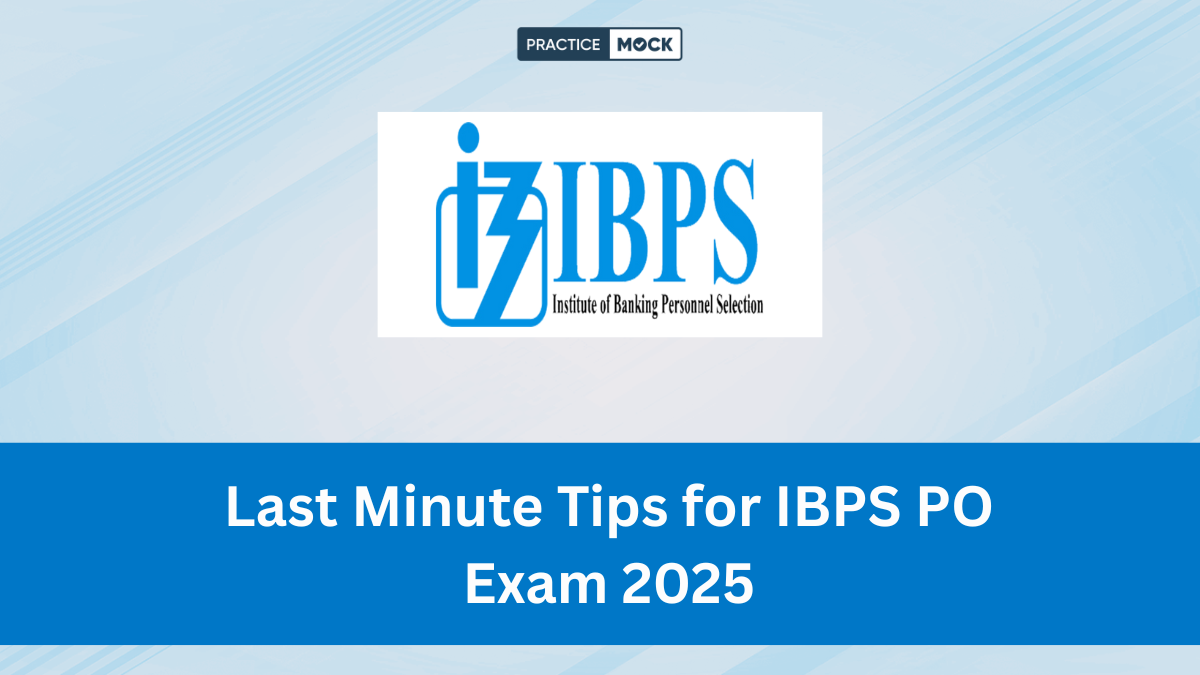 Last Minute Tips for IBPS PO Exam 2025
