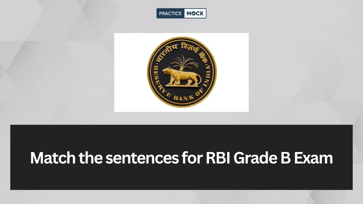 Match the sentences for RBI Grade B Phase 1 Exam