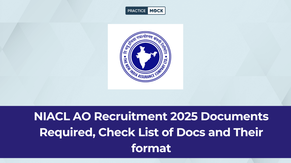 NIACL AO Recruitment 2025 Documents Required, Check List of Docs and Their format