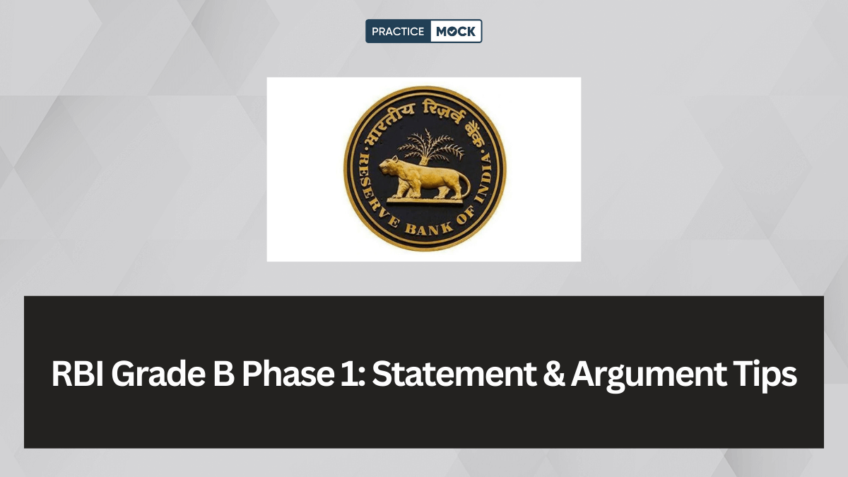Tips to Master Statement and Argument for RBI Grade B Phase 1 Exam