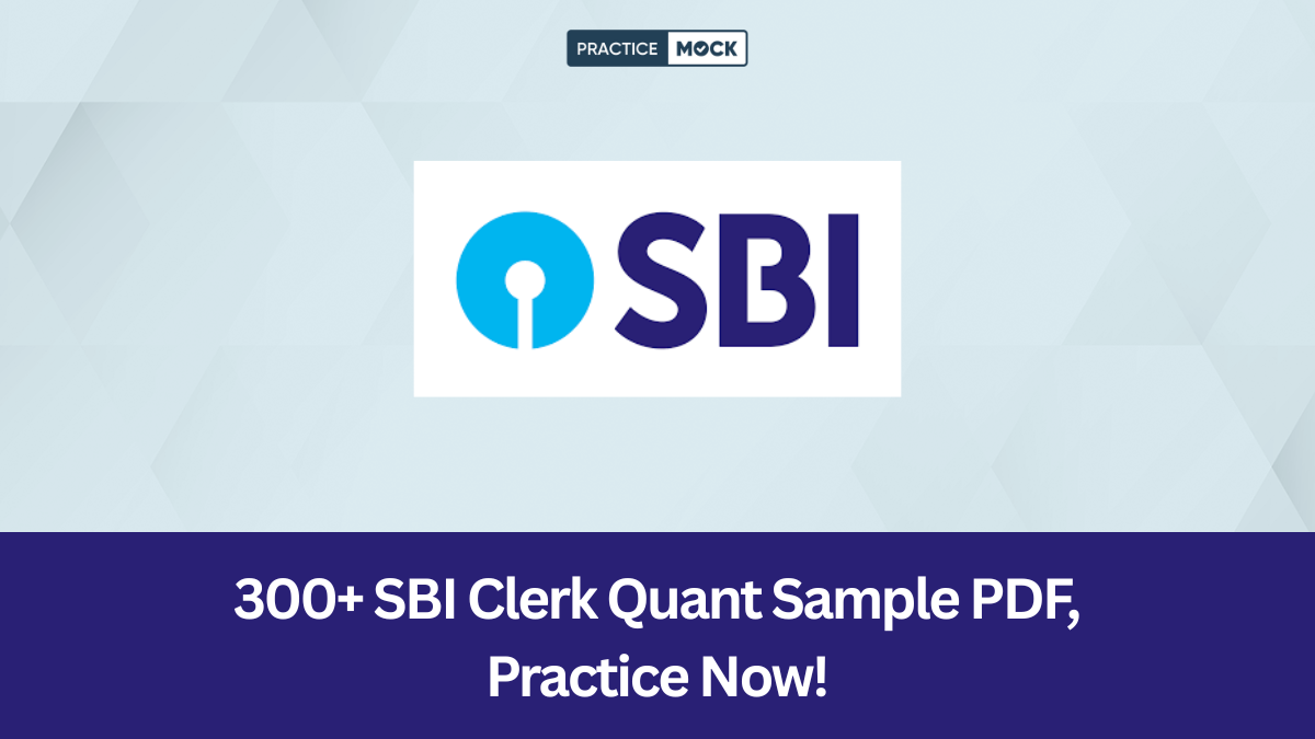 300+ SBI Clerk Quant Sample Questions PDF