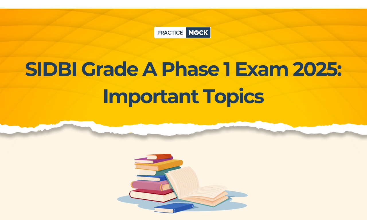 SIDBI Grade A Phase 1 Exam 2025 Important Topics