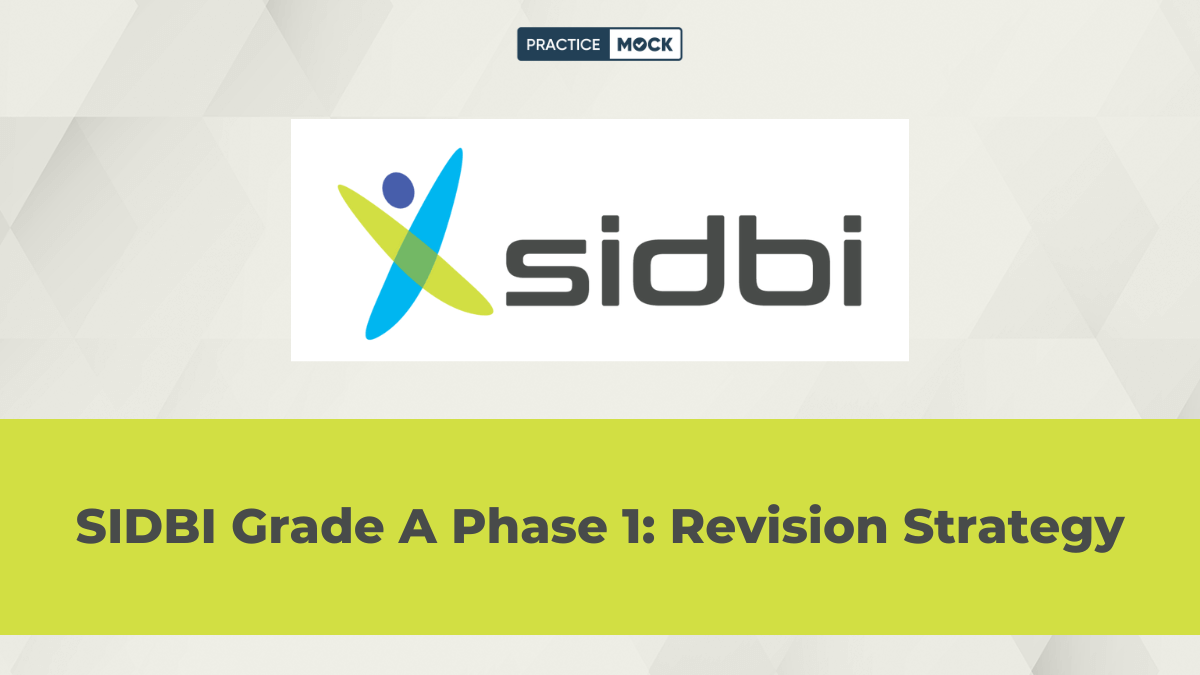SIDBI Grade A Revision Strategy for Phase 1 Exam 2025