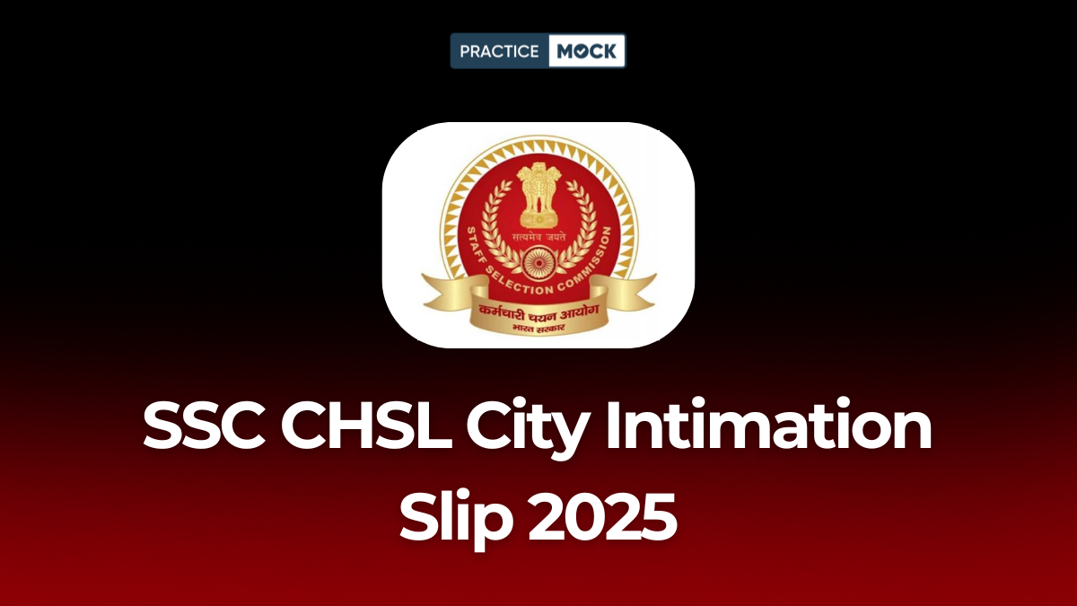 SSC CHSL City Intimation Slip 2025
