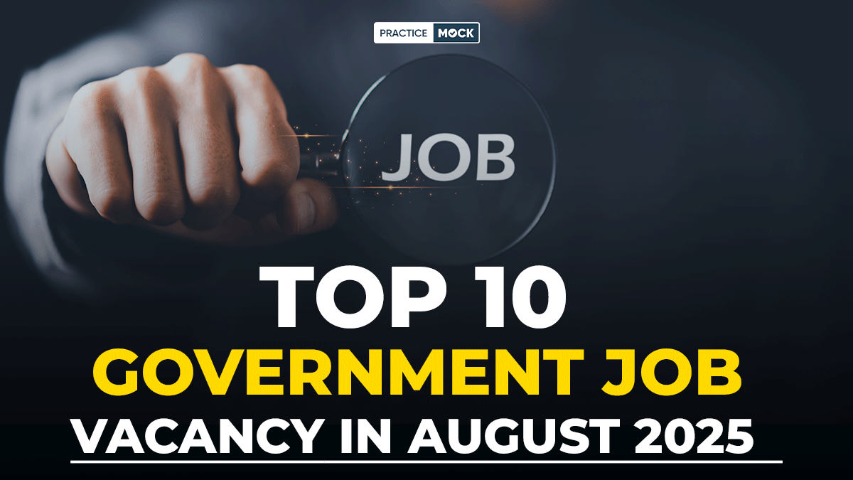 Top 10 Government Job Vacancy in August 2025