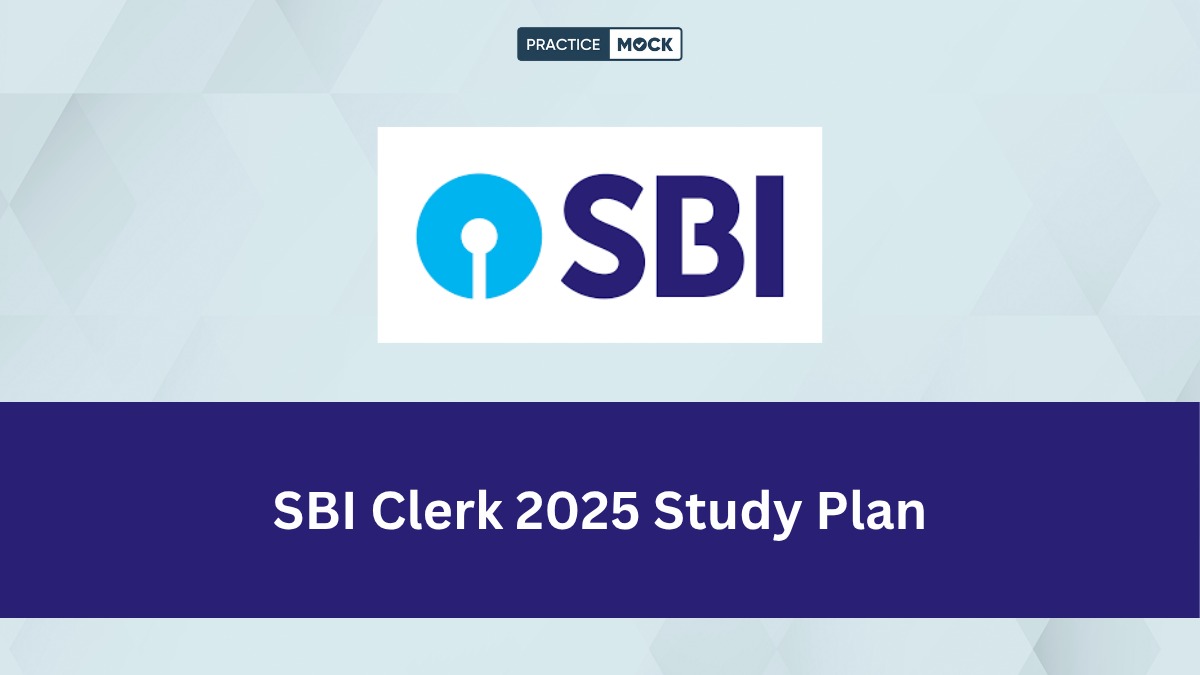 SBI Clerk 2025 one month study plan with strategy for prelims and mains exam preparation