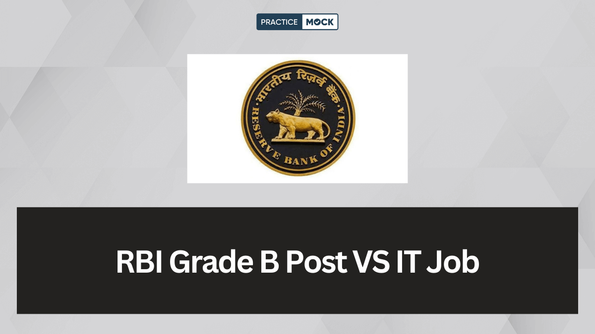 Which is Better RBI Grade B Post or IT Job