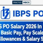 IBPS PO Salary 2026 In Hand: Basic Pay, Pay Scale, Allowances & Salary Slip