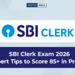 SBI Clerk Exam 2026 Expert Tips to Score 85+ in Prelims
