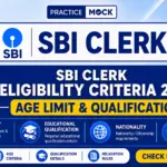 SBI Clerk Eligibility Criteria 2026, Age Limit & Qualification