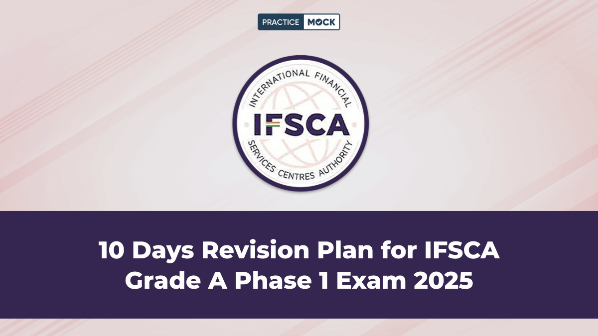 10 Days Revision Plan for IFSCA Grade A Phase 1 Exam 2025