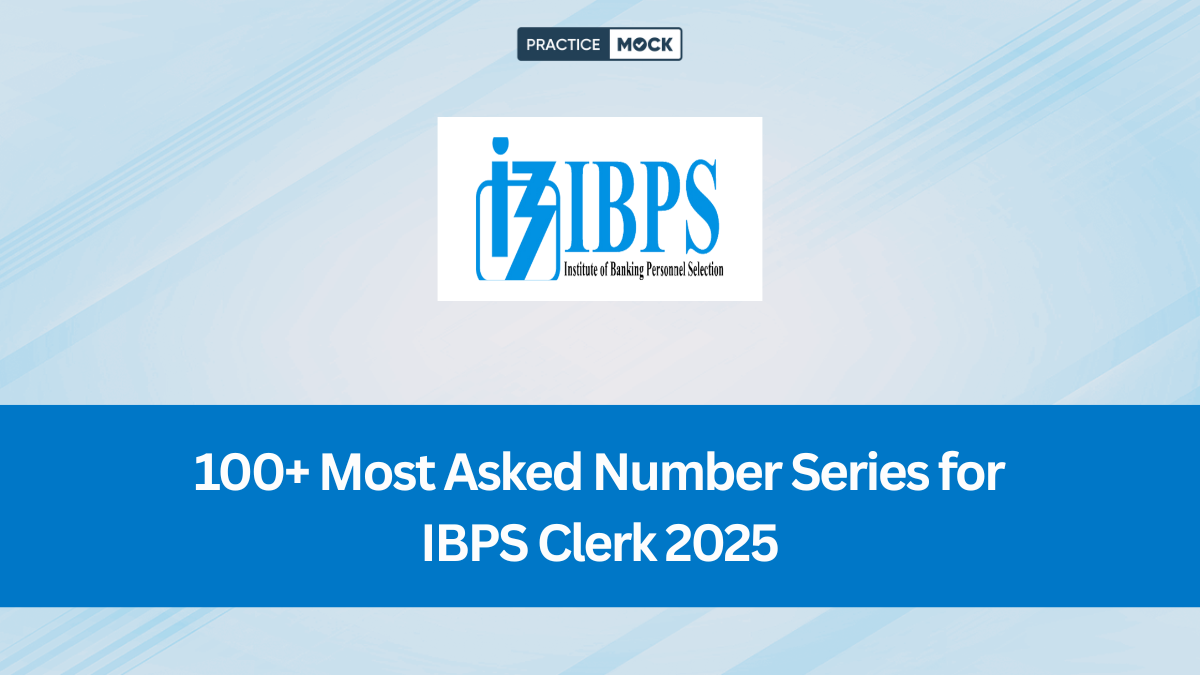 100+ Most Asked Number Series Questions for IBPS Clerk 2025 with Free PDF Download